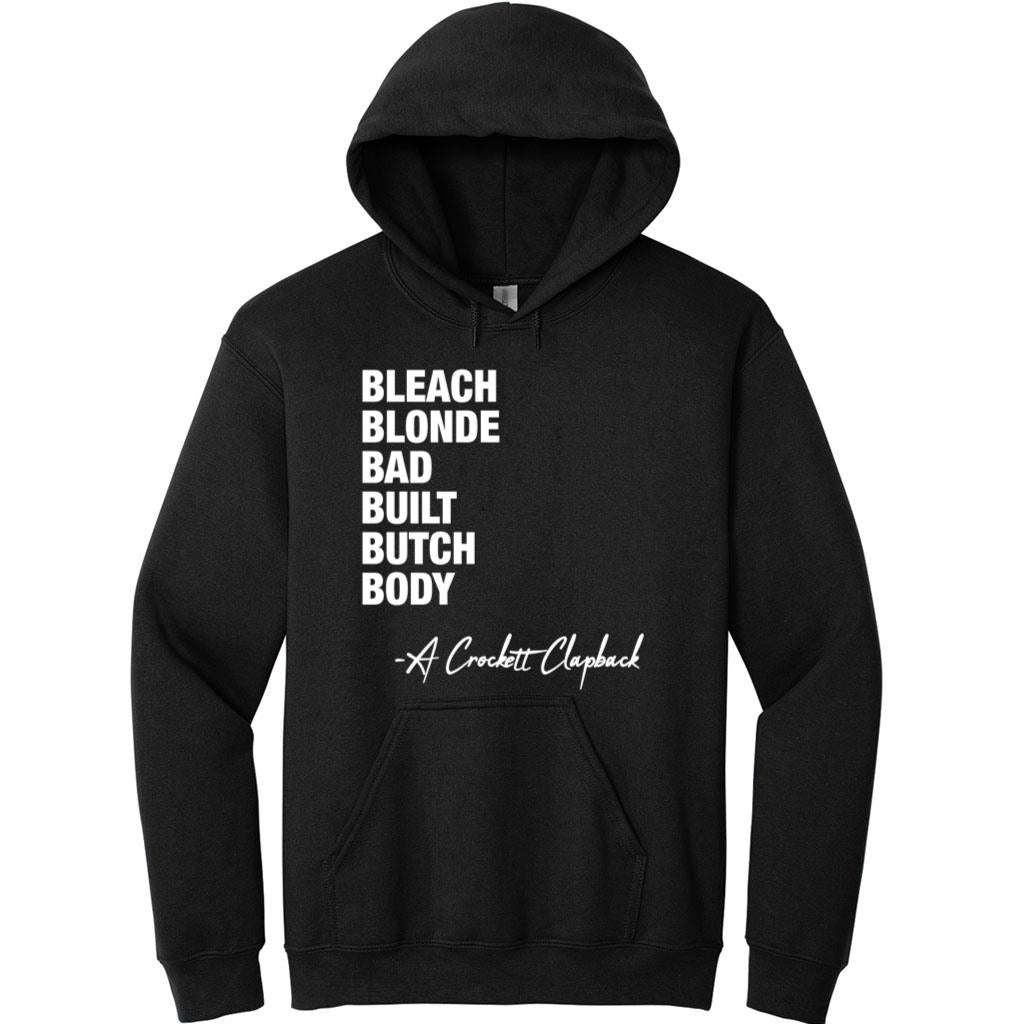 Bleach Blonde Bad Built Butch Body A Crockett Clapback Shirt