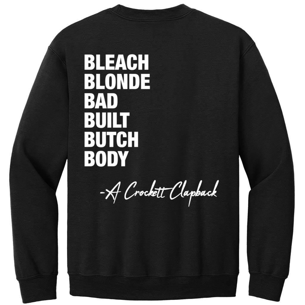 Bleach Blonde Bad Built Butch Body A Crockett Clapback Shirt